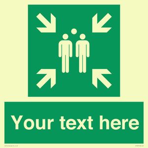 Custom sign safe condition evacuation assembly point